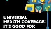 Graphic with an umbrella and the following text: Universal Health Coverage: It's good for people and the economy